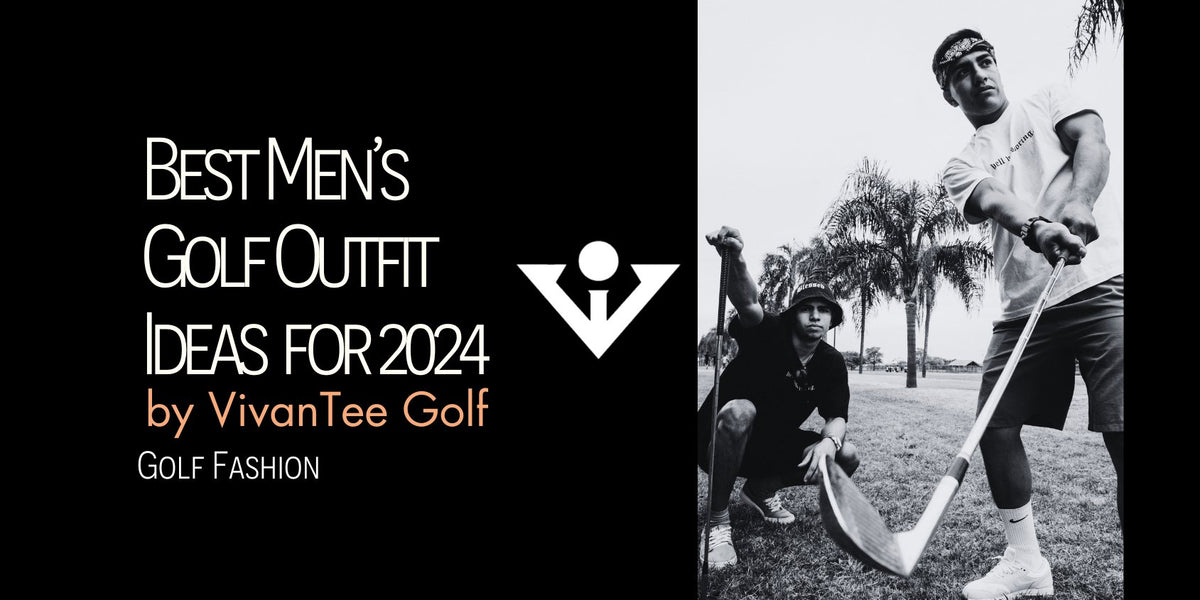 Best Men's Golf Outfit 2024  Must Have Pieces to Add to your closet–  VivanTee Golf