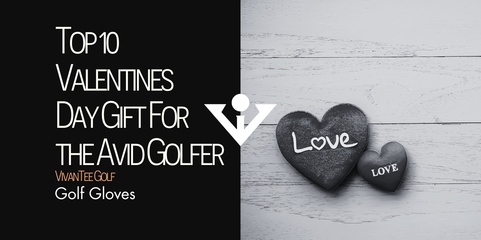 "Top 10 Valentine's Day Gifts for Golfers: Stylish Golf Gloves. Two heart-shaped decorations with 'Love' on wooden background."